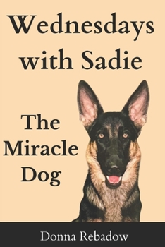 Paperback Wednesdays with Sadie: The Miracle Dog Book