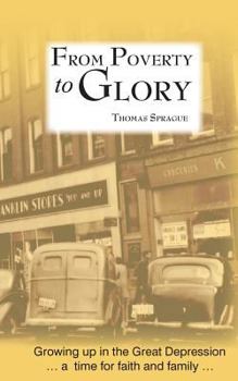 Paperback From Poverty to Glory: Growing Up in the Great Depression Book
