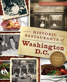 Paperback Historic Restaurants of Washington, D.C.:: Capital Eats Book