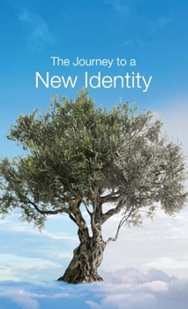 Hardcover The Journey to a New Identity Book