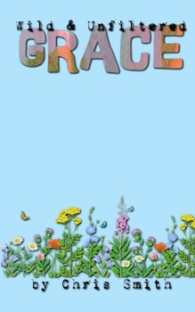 Paperback Wild & Unfiltered Grace Book