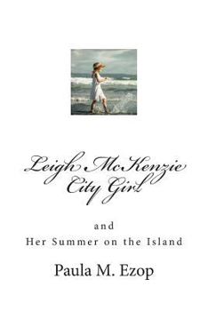 Paperback Leigh McKenzie - City Girl: and Her Summer on the Island Book