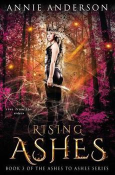 Rising Ashes - Book #3 of the Ashes to Ashes