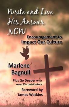 Paperback Write and Live His Answer NOW: Encouragement to Impact Our Culture Book