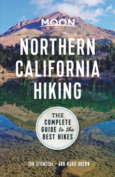 Paperback Moon Northern California Hiking: The Complete Guide to the Best Hikes Book