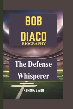 Paperback Bob Diaco Biography: The Defense Whisperer Book