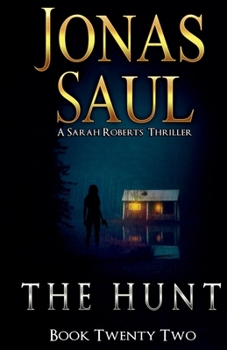 The Hunt: A Sarah Roberts Thriller Book 22 - Book #22 of the Sarah Roberts