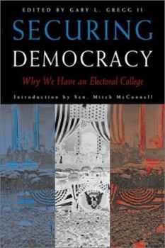Hardcover Securing Democracy: Why We Have an Electoral College Book
