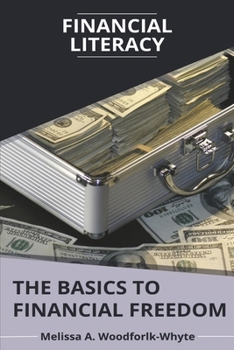 Paperback Financial Literacy: The Basics to Financial Freedom Book