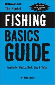 Paperback The Pocket Fishing Basics Guide: Freshwater Basics: Hook, Line & Sinker Book