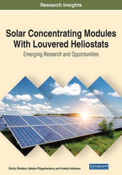 Paperback Solar Concentrating Modules With Louvered Heliostats: Emerging Research and Opportunities Book