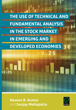 Hardcover The Use of Technical and Fundamental Analysis in the Stock Market in Emerging and Developed Economies Book