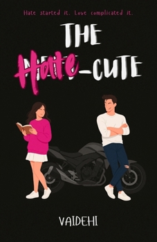 Paperback The Hate-cute: Hate started it. Love complicated it. Book