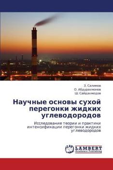 Paperback Nauchnye Osnovy Sukhoy Peregonki Zhidkikh Uglevodorodov [Russian] Book