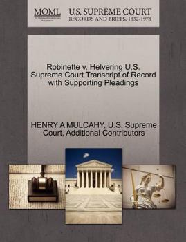Paperback Robinette V. Helvering U.S. Supreme Court Transcript of Record with Supporting Pleadings Book