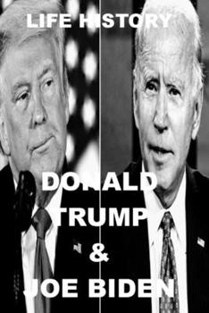 Paperback Life History - Donald Trump and Joe Biden Book