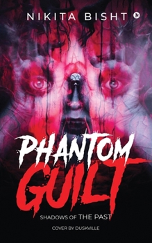Phantom Guilt: Shadows of the Past