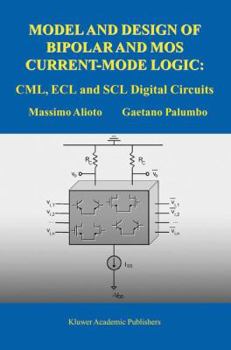 Paperback Model and Design of Bipolar and MOS Current-Mode Logic: CML, ECL and SCL Digital Circuits Book