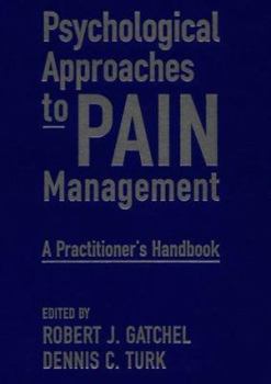 Hardcover Psychological Approaches to Pain Management: A Practitioner's Handbook Book