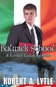 Paperback Bulwick School: A Yankee Lad in London Book