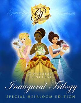 Hardcover The Guardian Princesses Inaugural Trilogy: Special Heirloom Edition Book