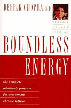 Hardcover Boundless Energy: The Complete Mind/Body Program for Overcoming Chronic Fatigue Book