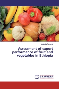 Paperback Assessment of export performance of fruit and vegetables in Ethiopia Book