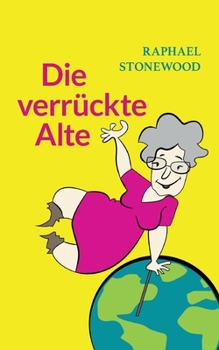 Paperback Die verrückte Alte [German] Book