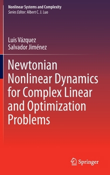 Hardcover Newtonian Nonlinear Dynamics for Complex Linear and Optimization Problems Book