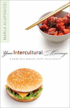 Paperback Your Intercultural Marriage: A Guide to a Healthy, Happy Relationship Book