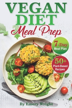 Paperback Vegan Diet Meal Prep: 7-Day Meal Plan, 50+ Plant-Based Recipes Book