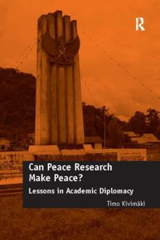 Paperback Can Peace Research Make Peace?: Lessons in Academic Diplomacy Book