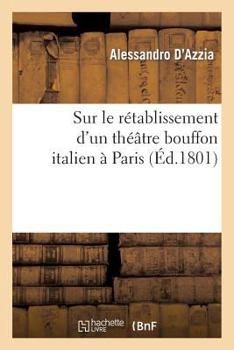 Paperback Sur Le Rétablissement d'Un Théâtre Bouffon Italien À Paris [French] Book
