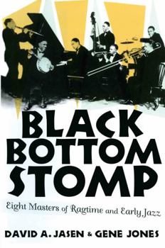 Hardcover Black Bottom Stomp: Eight Masters of Ragtime and Early Jazz Book