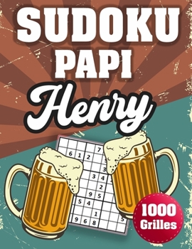 SUDOKU PAPI Henry: 1000 Sudokus avec solutions niveau facile, moyen et difficile cadeau original à offrir a votre papy
