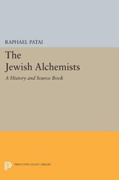 Paperback The Jewish Alchemists: A History and Source Book