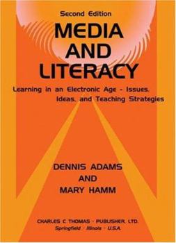 Hardcover Media and Literacy: Learning in an Electronic Age--Issues, Ideas, and Teaching Strategies Book