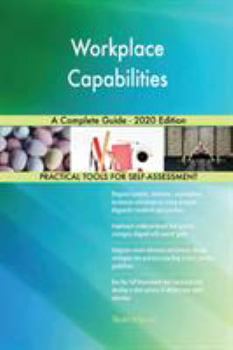 Paperback Workplace Capabilities A Complete Guide - 2020 Edition Book