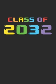 Class Of 2032: 6x9 Ruled Notebook, Journal, Daily Diary, Organizer, Planner