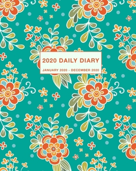 Paperback 2020 Daily Diary: Weekly and Monthly Planner January 2020 - December 2020 Book