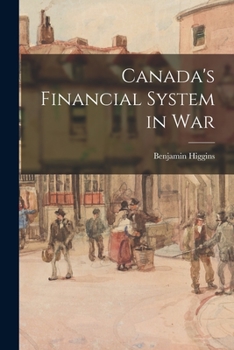 Paperback Canada's Financial System in War Book