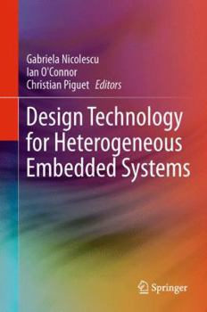 Paperback Design Technology for Heterogeneous Embedded Systems Book