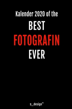 Kalender 2020 für Fotografen / Fotograf / Fotografin: Wochenplaner / Tagebuch / Journal für das ganze Jahr: Platz für Notizen, Planung / Planungen / Planer, Erinnerungen und Sprüche (German Edition)