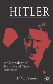 Hardcover Hitler: A Chronology of His Life and Time Book