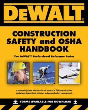 Paperback Dewalt Construction Safety and OSHA Handbook Book
