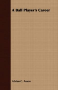 Paperback A Ball Player's Career Book