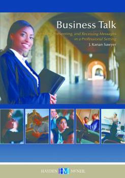Paperback Business Talk: Sending, Presenting, and Receiving Messages in a Professional Setting Book