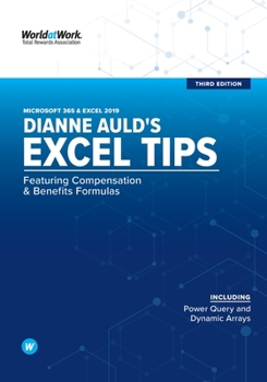 Paperback Dianne Auld's Excel Tips: Featuring Compensation and Benefits Formulas Third Edition Book