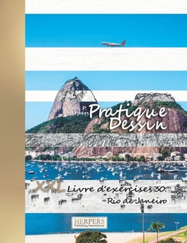Paperback Pratique Dessin - XXL Livre d'exercices 30: Rio de Janeiro [French] Book