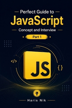 Paperback Perfect Guide to JavaScript Concept and Interview: Part 1 Book